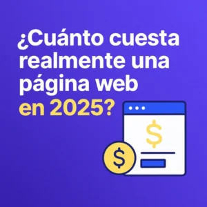 Imagen destacada con la frase '¿Cuánto cuesta realmente una página web en 2025?' sobre fondo violeta, con íconos de dinero y diseño web. Diseño Web – SZ Web Design.